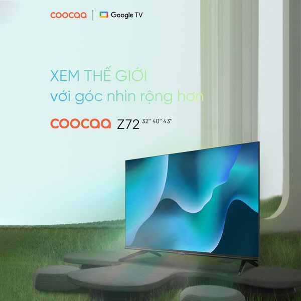 Trải nghiệm góc nhìn rộng với một chiếc tivi giá rẻ cùng Coocaa 43Z72